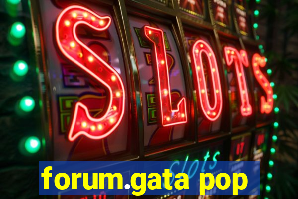 forum.gata pop